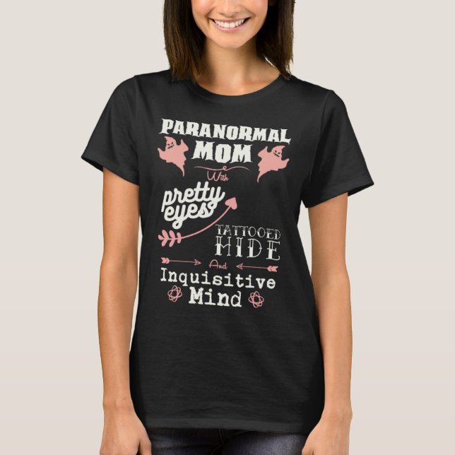 Paranormal Investigator Mom for Ghost Hunting T Shirt (Framsida)