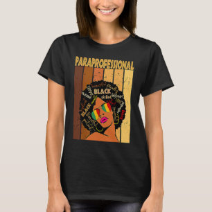 ParaProfessional Afro African American Black Histo T Shirt