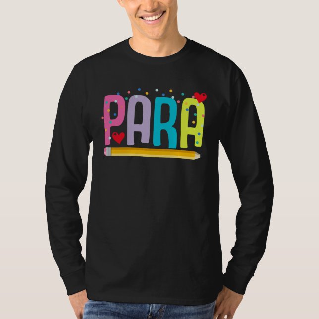 Paraprofessional School Teacher Paraeducator Teach T Shirt (Framsida)