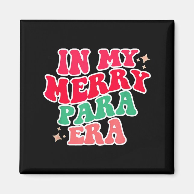 Paraprofessional Shirt, In My Para Era, Christmas  Magnet (Framsidan)