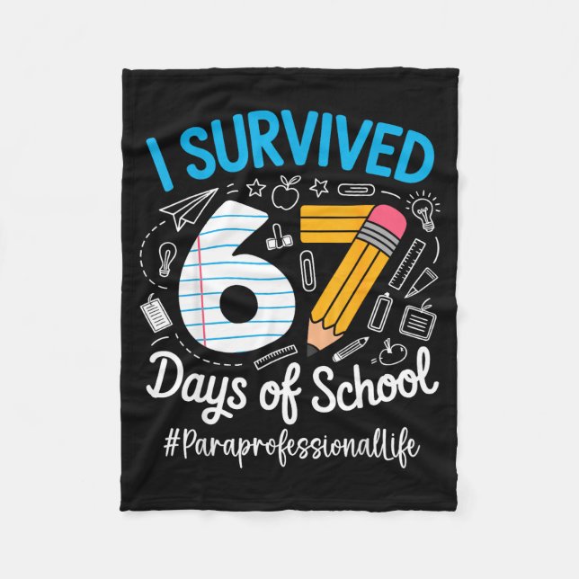Paraprofessional Survived 67 Days Of School Humor  Fleecefilt (Framsidan)
