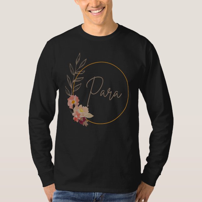 Paraprofessional Teacher Aide Floral Para Life Tea T Shirt (Framsida)