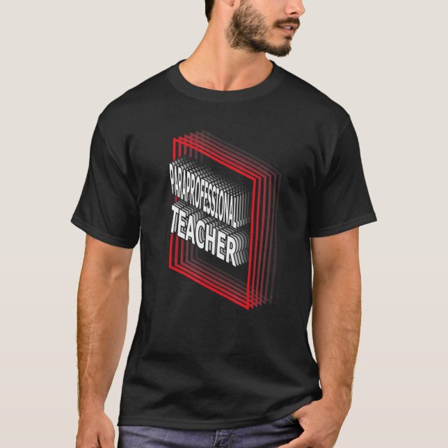 Paraprofessional Teacher Job Title Appreciation Re T Shirt (Framsida)