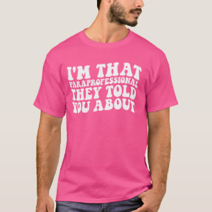 Paraprofessionell de sa till dig om Funn T Shirt