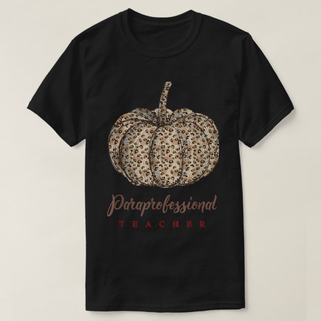 Paraprofessionell lärare Leopard Pumpkin Thanksgiv T Shirt (Design framsida)