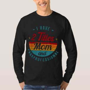 Paraprofessionell parabildare Para-pro Mamma Mor" T Shirt