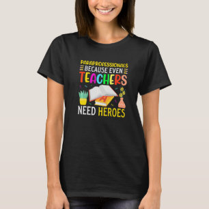 Paraprofessionella eftersom även lärare behöver hj t shirt
