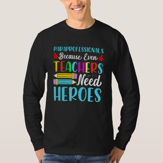 Paraprofessionella Eftersom Även Lärare Behöver Hj T Shirt (Framsida)