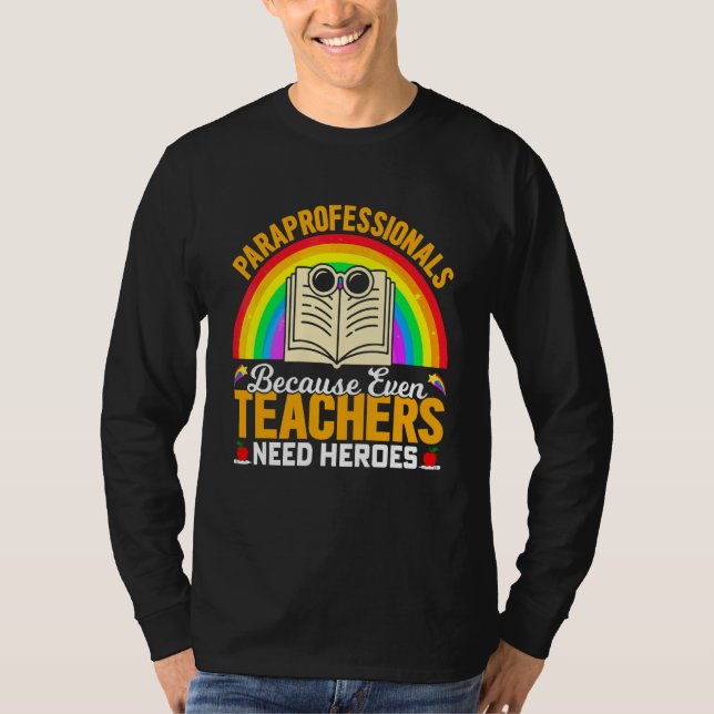 Paraprofessionella Eftersom Även Lärare Behöver Hj T Shirt (Framsida)