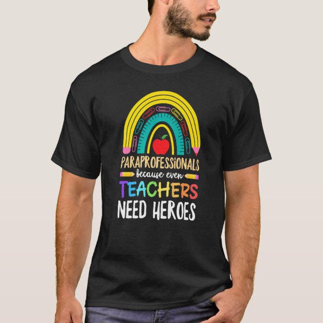 Paraprofessionella Eftersom Även Lärare Behöver Hj T Shirt (Framsida)