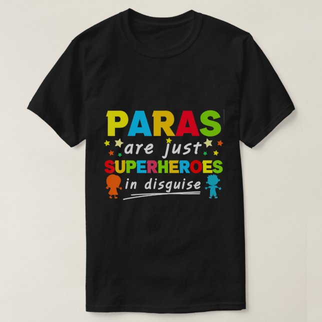 Paraprofessionella lärare är bara superhjältar i D T Shirt (Design framsida)