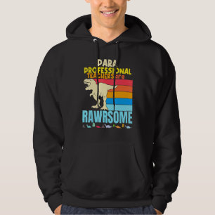 Paraprofessionella lärare är Fantastisk Dinosaur T Hoodie
