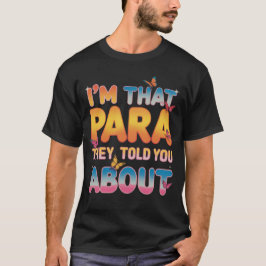 Paraprofessionellt sa de om dig. t shirt