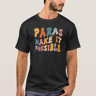 Paras gör det möjligt för lärare ParaProfessional T Shirt