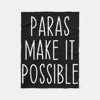 Paras Make It Possible Paraprofessional Teacher Ap Fleecefilt