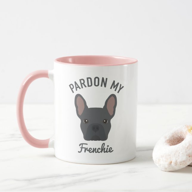 Pardon my Frenchie | Bulldog för akut Fransk Mugg (Med munk)