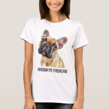 Pardon My Frenchie - Funny Fransk Bulldog Women's