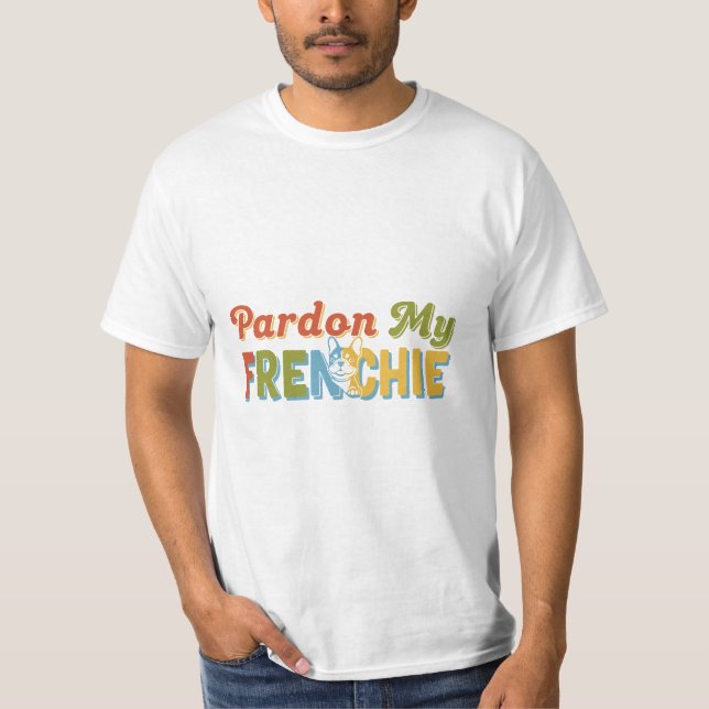 Pardon My FRENCHIE Hund T-Shirt Design (Framsida)