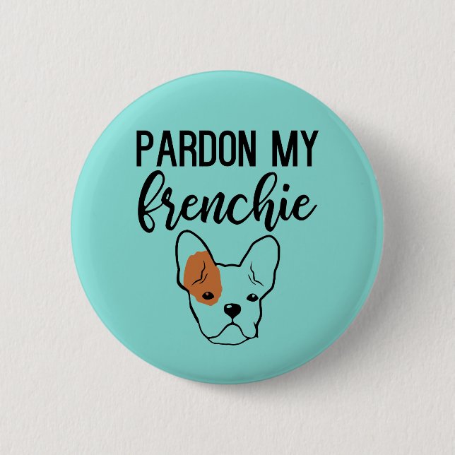 Pardon My Frenchie-knapp Knapp (Framsida)