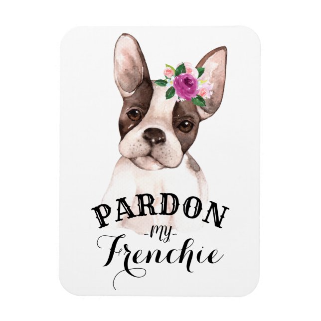 Pardon my Frenchie Magnet (Vertikal)