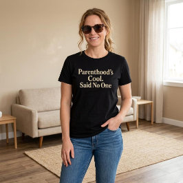 Parenthoods Coola. Ingen sa det. Mamma Pappa T Shirt