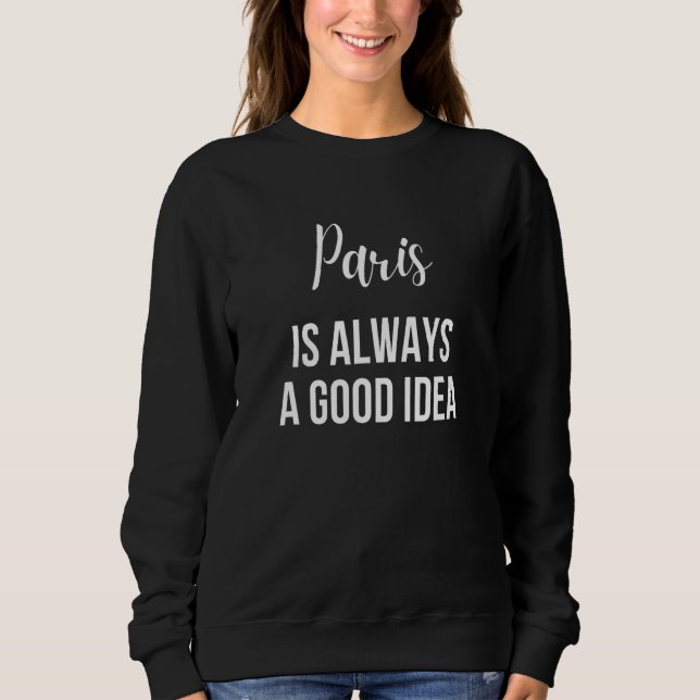 Paris Alltid A Bra Idea T Shirt (Framsida)