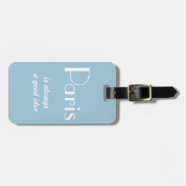 Paris är alltid en bra idé bagagebricka