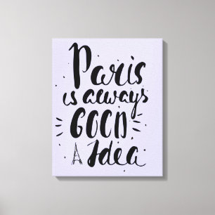 Paris är alltid en Bra idé Canvastryck