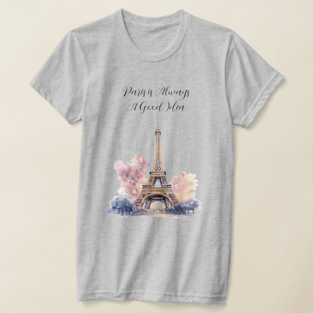 Paris är alltid en bra idé Eiffeltornet T Shirt (Laydown)