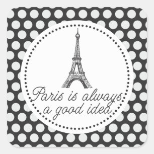 Paris är alltid en bra idé fyrkantigt klistermärke