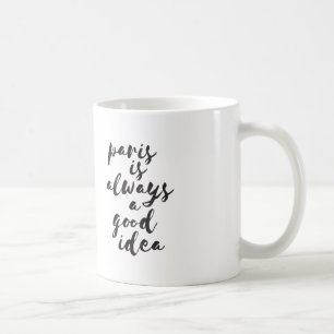 Paris är alltid en bra idé kaffemugg