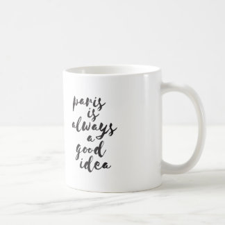 Paris är alltid en bra idé kaffemugg