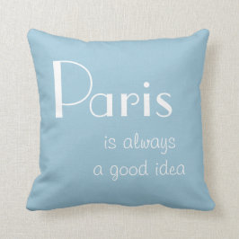 Paris är alltid en bra idé kudde