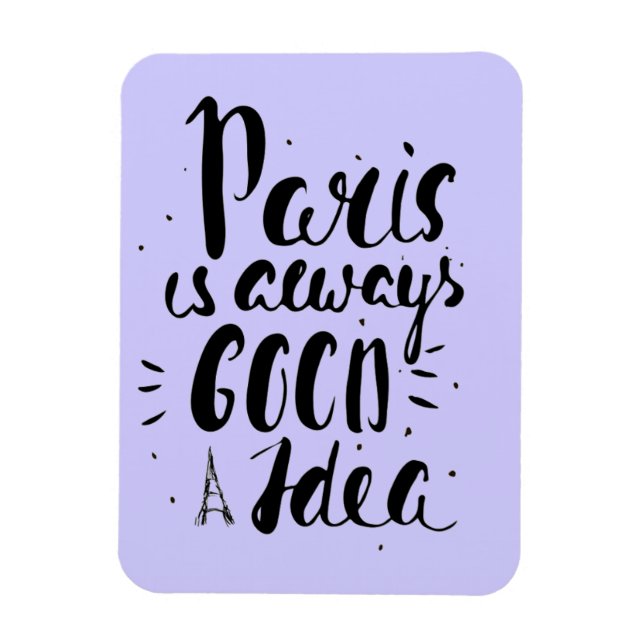 Paris är alltid en Bra idé Magnet (Vertikal)
