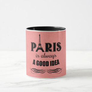 Paris är alltid en bra idé mugg