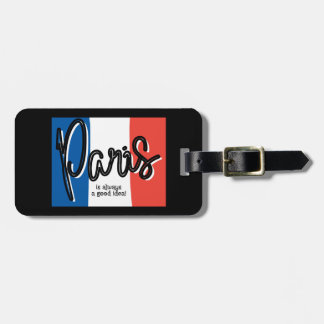 Paris är alltid en bra idé som Luggage Tag Bagagebricka