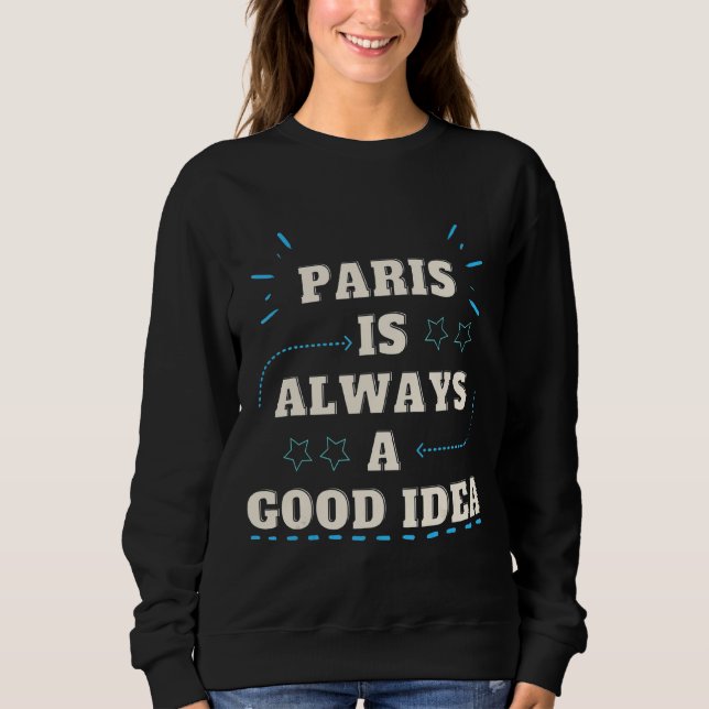 Paris är alltid en Bra idé. T Shirt (Framsida)