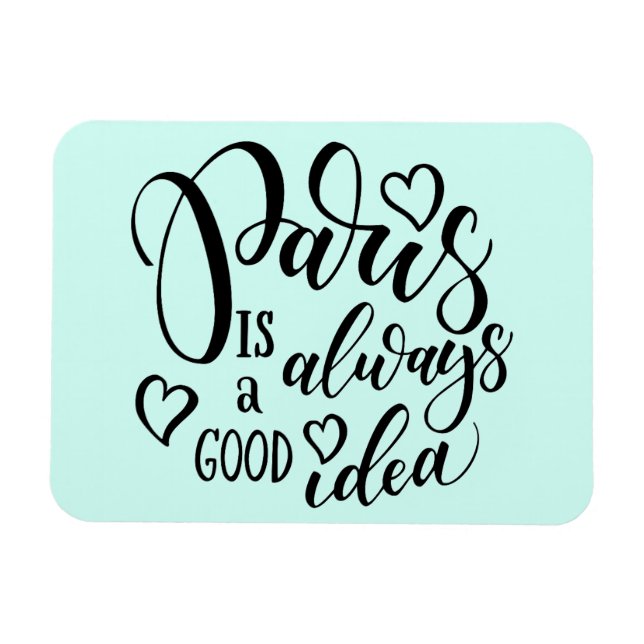 Paris är alltid ett Bra-ID-skript Magnet (Horisontell)