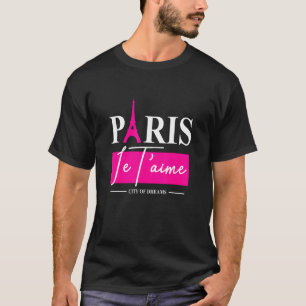 Paris Je T'aime Paris Traveling Eiffel Torn Paris T Shirt