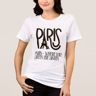 Paris – Ljusstaden & Kärlek T Shirt
