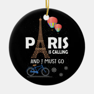 Paris ringer och jag måste gå Frankrike Vacation T Julgransprydnad Keramik