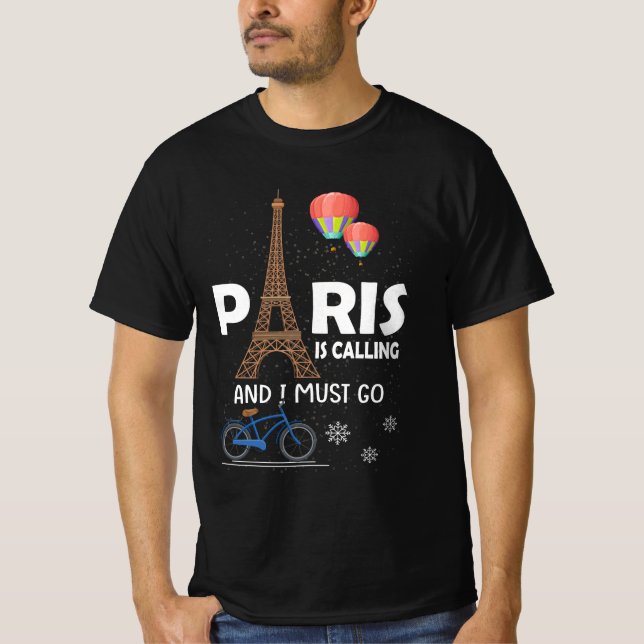 Paris ringer och jag måste gå Frankrike Vacation T T Shirt (Framsida)