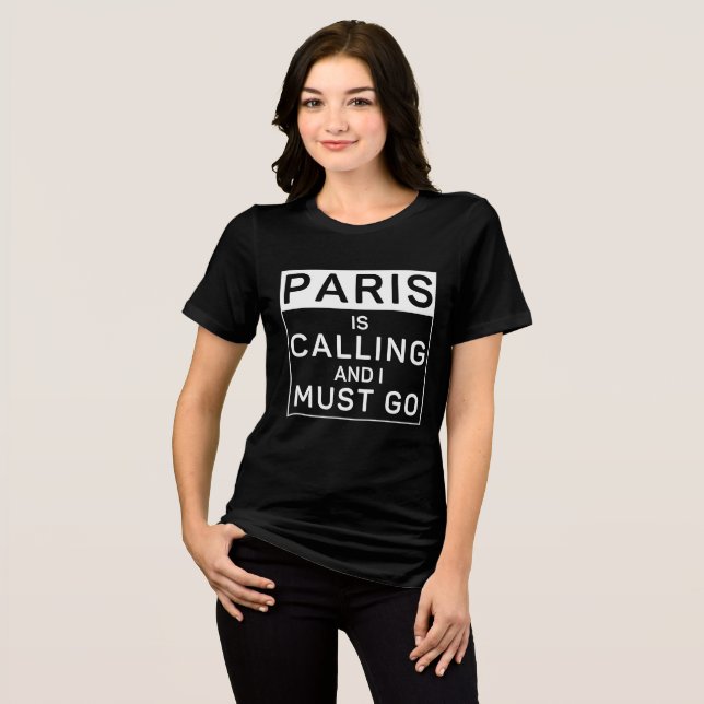 Paris ringer och jag måste gå. t shirt (Framsida Full)