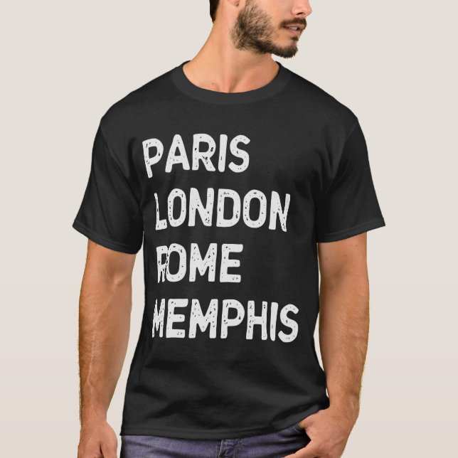 Paris Rom London Memphis T Shirt (Framsida)