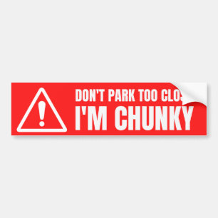 Parken är inte för nära jag är Chunky Bildekal