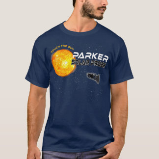 Parker Solar Probe Sol Space Science Astronomy T Shirt