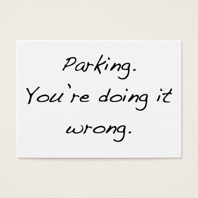 Parkerar. Du gör fel. Visitkort (Framsidan)