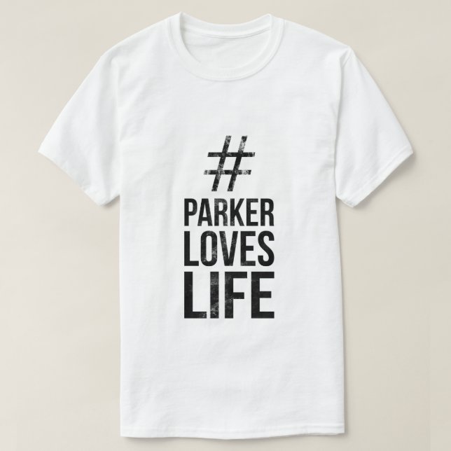 #ParkerLovesLife T-shirt (Design framsida)
