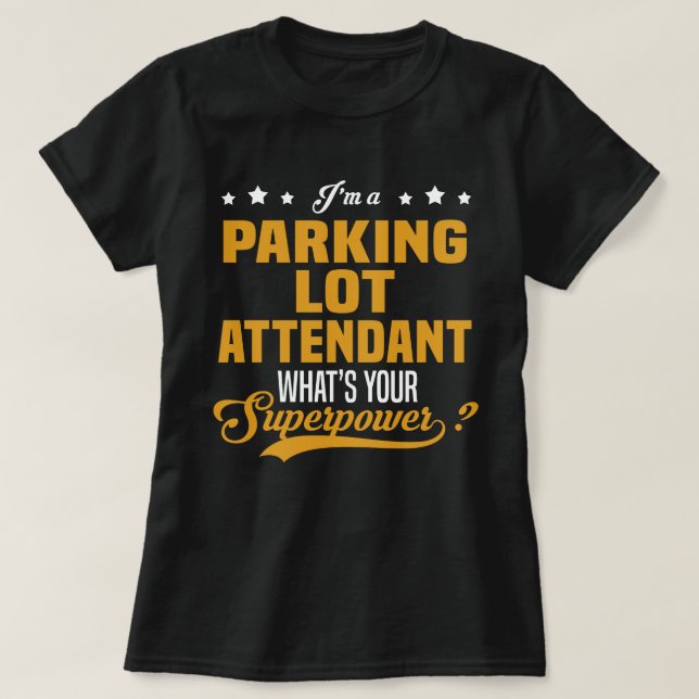 Parking Lot Attendant T Shirt (Design framsida)