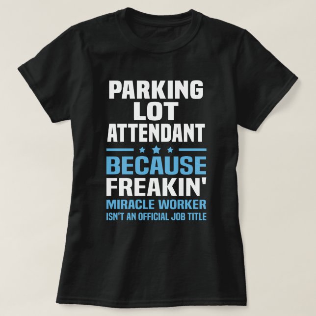 Parking Lot Attendant T Shirt (Design framsida)